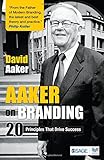 Aaker on branding : 20 principles that drive success