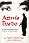 Azim's Bardo - A Father's Journey from Murder to Forgiveness