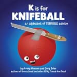 K is for Knifeball: An Alphabet of Te...