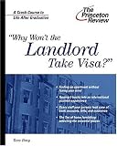 Why Won't the Landlord Take Visa?: The Princeton Review's Crash Course to Life After Graduation