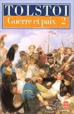 Guerre et paix, tome 2 par Léon Tolstoï Guerre et paix, tome 2 par Tolstoï