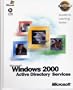ALS Microsoft Windows 2000 Active Directory Services: AND Lab Manual
