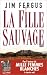 La Fille sauvage