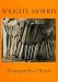 Wright Morris: Photographs and Words by James Alinder ISBN 0933286287