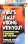 What's Really Wrong with You?: A Revolutionary Look at How Muscles Affect Your Health