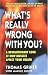 Books : What's Really Wrong with You?: A Revolutionary Look at How Muscles Affect Your Health
