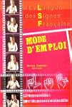 La langue des signes fran�aise : Mode...