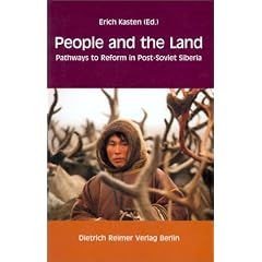People and the Land: Pathways to Reform in Post-Soviet Siberia