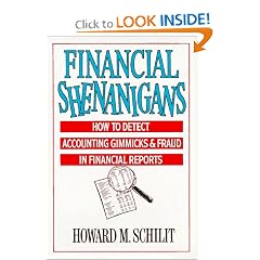 Financial Shenanigans: How to Detect Accounting Gimmicks & Fraud in Financial Reports