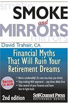 Smoke and Mirrors Financial Myths That Will Ruin Your Retirement Dreams