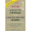 Savants maudits, chercheurs exclus : Tome 2
