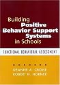 Building Positive Behavior Support Systems in Schools: Functional Behavioral Assessment