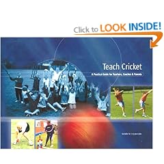 Teach Cricket: A Practical Guide for Teachers, Coaches & Parents
