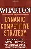 Wharton on Dynamic Competitive Strategy