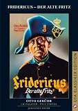 Fridericus - Der alte Fritz