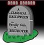 Classical Halloween, The Spooky Side Of Beethoven