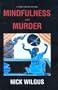 Mindfulness and Murder: A Father Ananda Mystery