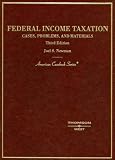 Federal Income Taxation: Cases, Problems and Materials, Third Edition (American Casebook Series)