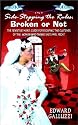 Side-Stepping the Rules: Broken or Not the Sensitive Man's Guide for Escaping the Clutches of the Woman Who Thinks She's Mrs. Right