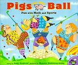 Pigs on the Ball: Fun With Math and Sports (Pigs Will Be Pigs)