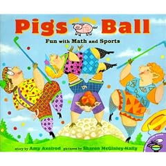 Pigs on the Ball: Fun with Math and Sports (Pigs Will Be Pigs)