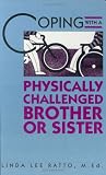 Coping with a Physically Challenged Brother or Sister (Coping)