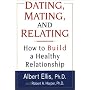 Dating, Mating and Relating: How to Build a Healthy Relationship