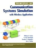 Principles of Communication Systems Simulation with Wireless Applications (Prentice Hall Communications Engineering and Emerging Technologies Series)