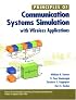 Principles of Communication Systems Simulation with Wireless Applications (Prentice Hall Communications Engineering and Emerging Technologies Series)
