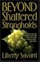 Beyond Shattered Strongholds