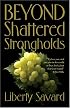 Beyond Shattered Strongholds