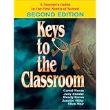 Keys to the Classroom: A Teacher's Guide to the First Month of School