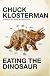 Eating the Dinosaur