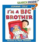 I'm a Big Brother by Joanna Cole and Maxie Chambliss