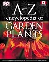 A Z Encyclopedia Of Garden Plants