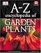 A Z Encyclopedia Of Garden Plants
