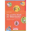 Die positive Kraft der Bilderbücher: Bilderbücher in Kindertageseinrichtungen pädagogisch einsetzen Die positive Kraft der Bilderbücher: Bilderbücher in Kindertageseinrichtungen pädagogisch einsetzen