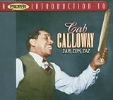 Proper Introduction to Cab Calloway: Zah Zuh Zaz
