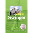 Life With A Swinger: Conversations Off The Tee With Golf Professionals And Their Wives