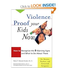 Violence Proof Your Kids Now: How to Recognise the 8 Warning Signs and What to Do About Them