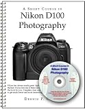 A Short Course in Nikon D100 Photography book/eBook
