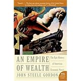 Empire of Wealth: The Epic History of American Economic Power (P.S.)