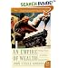 Empire of Wealth: The Epic History of American Economic Power (P.S.)