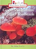 Good Mushrooms and Bad Toadstools
