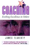 Coaching : Evoking Excellence in Others