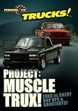 Project: Muscle Trux!