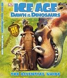 Ice Age: Dawn of the Dinosaurs Essential Guide (DK Essential Guides)