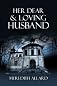 Her Dear and Loving Husband