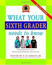 What Your Sixth Grader Needs to Know, Revised Edition