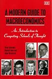 A Modern Guide to Macroeconomics: An Introduction to Competing Schools of Thought